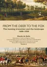 From the Deer to the Fox: The Hunting Transition and the Landscape, 1600-1850