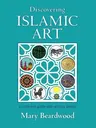 Discovering Islamic Art: A Childrens' Guide with Activity Sheets