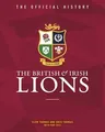 The British & Irish Lions: The Official History (Revised)