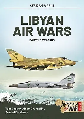 Libyan Air Wars: Part 1: 1973-1985