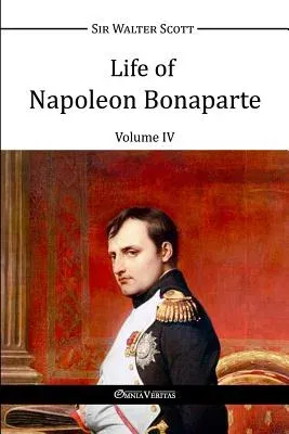 Life of Napoleon Bonaparte IV