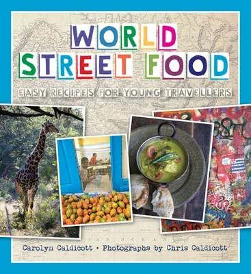 World Street Food: Easy Recipes for Young Travellers