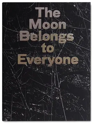 The Moon Belongs to Everyone