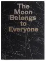 The Moon Belongs to Everyone