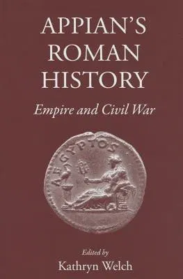 Appian's Roman History: Empire and Civil War