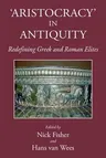 Aristocracy in Antiquity: Redefining Greek and Roman Elites