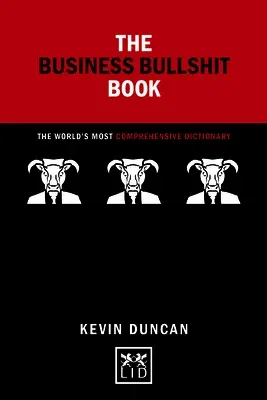 The Business Bullshit Book: The World's Most Comprehensive Dictionary