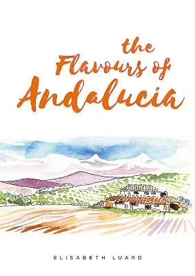 The Flavours of Andalucia