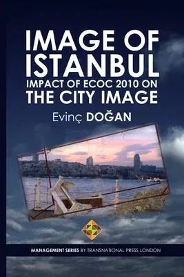 Image of Istanbul: Impact of ECoC 2010 on the City Image