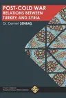 Post-Cold War Relations between Turkey and Syria