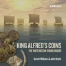 King Alfred's Coins: The Watlington Viking Hoard