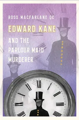 Edward Kane and the Parlour Maid Murderer