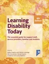 Learning Disability Today: The Essential Guide for Support Staff, Service Providers, Families and Students (Fourth Edition, Fourth)