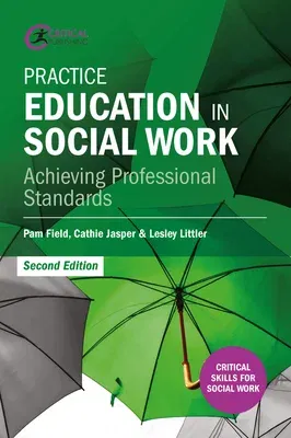 Practice Education in Social Work: Achieving Professional Standards