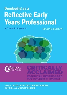 Developing as a Reflective Early Years Professional: A Thematic Approach (Second Edition, New Edition, a Revised and Completely Up to Date New Which T