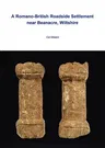 A Romano-British Roadside Settlement Near Beanacre, Wiltshire