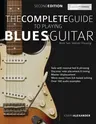 The Complete Guide to Playing Blues Guitar Book Two - Melodic Phrasing