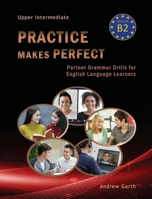 Practice Makes Perfect: Partner Grammar Drills for English Language Learners