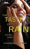 The Taste of Rain and Other Stories: A miscellany of modern fiction