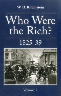 Who Were the Rich?: 1825-1839