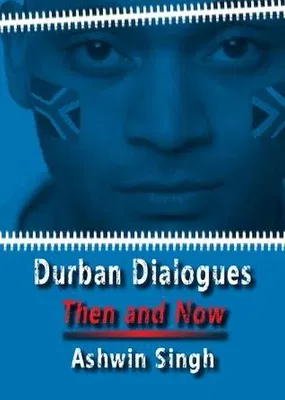 Durban Dialogues, Then and Now