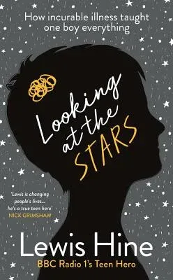 Looking at the Stars: How Incurable Illness Taught One Boy Everything