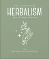 The Little Book of Herbalism and Natural Healing