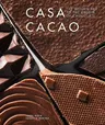 Casa Cacao: The Return Trip to the Origin of Chocolate