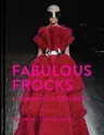 Fabulous Frocks: A Celebration of Dress Design