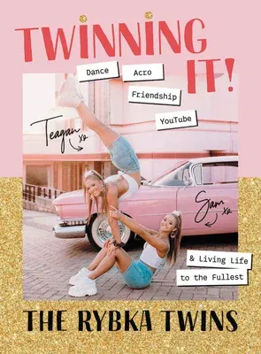 Twinning It: Dance, Acro, Youtube & Living Life to the Fullest