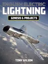 English Electric Lightning: Genesis and Projects