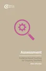 Assessment: Evidence-Based Teaching for Enquiring Teachers