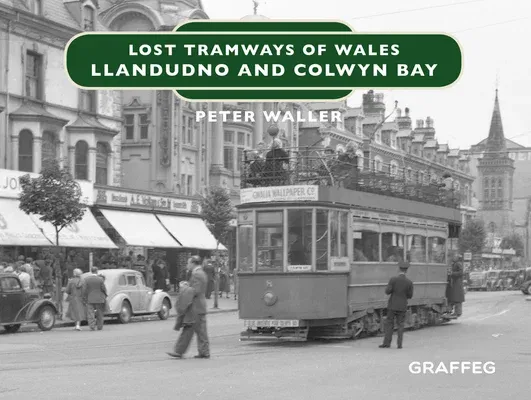 Lost Tramways: North Wales