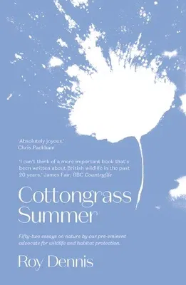 Cottongrass Summer: Essays of a Naturalist Throughout the Year