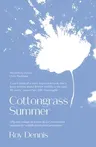 Cottongrass Summer: Essays of a Naturalist Throughout the Year