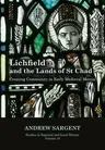 Lichfield and the Lands of St Chad, 19: Creating Community in Early Medieval Mercia