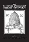 An Economico-philosophical discourse on Bee Culture