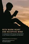 With Warm Heart and Reflective Mind: A Compendium of 101 Sayings and Quotations on the Themes of Compassion and Education