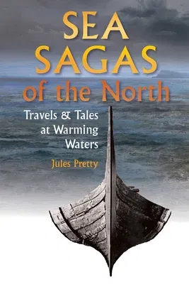 Sea Sagas of the North: Travels & Tales at Warming Waters