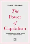 The Power of Capitalism: A Journey Through Recent History Across Five Continents