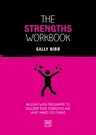 The Strengths Workbook: An Eight-Week Programme to Discover Your Strengths and What Makes You Thrive