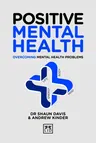 Positive Mental Health: Overcoming Mental Health Problems