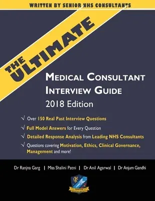 The Ultimate Medical Consultant Interview Guide: Over 150 Real Interview Questions Answered with Full Model Responses and analysis, Written by Senior NHS