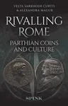 Rivalling Rome: Parthian Coins and Culture