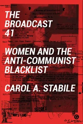 The Broadcast 41: Women and the Anti-Communist Blacklist