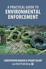 A Practical Guide to Environmental Enforcement