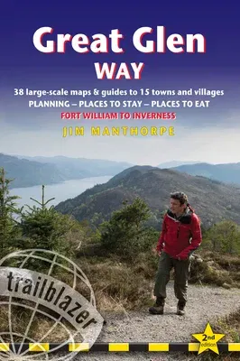 Great Glen Way: British Walking Guide: 38 Large-Scale Maps & Guides to 18 Towns and Villages - Planning, Places to Stay, Places to Eat