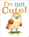 I'm Not Cute!