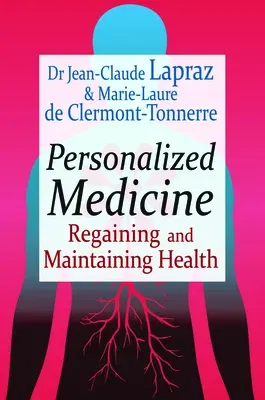 Personalized Medicine: Regaining and Maintaining Health