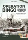 Operation Dingo: The Rhodesian Raid on Chimoio and Tembué 1977 (Revised & Expanded)